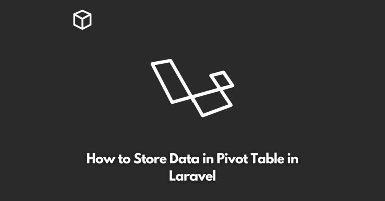 how-to-store-data-in-pivot-table-in-laravel