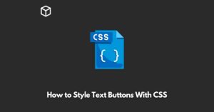 how-to-style-text-buttons-with-css