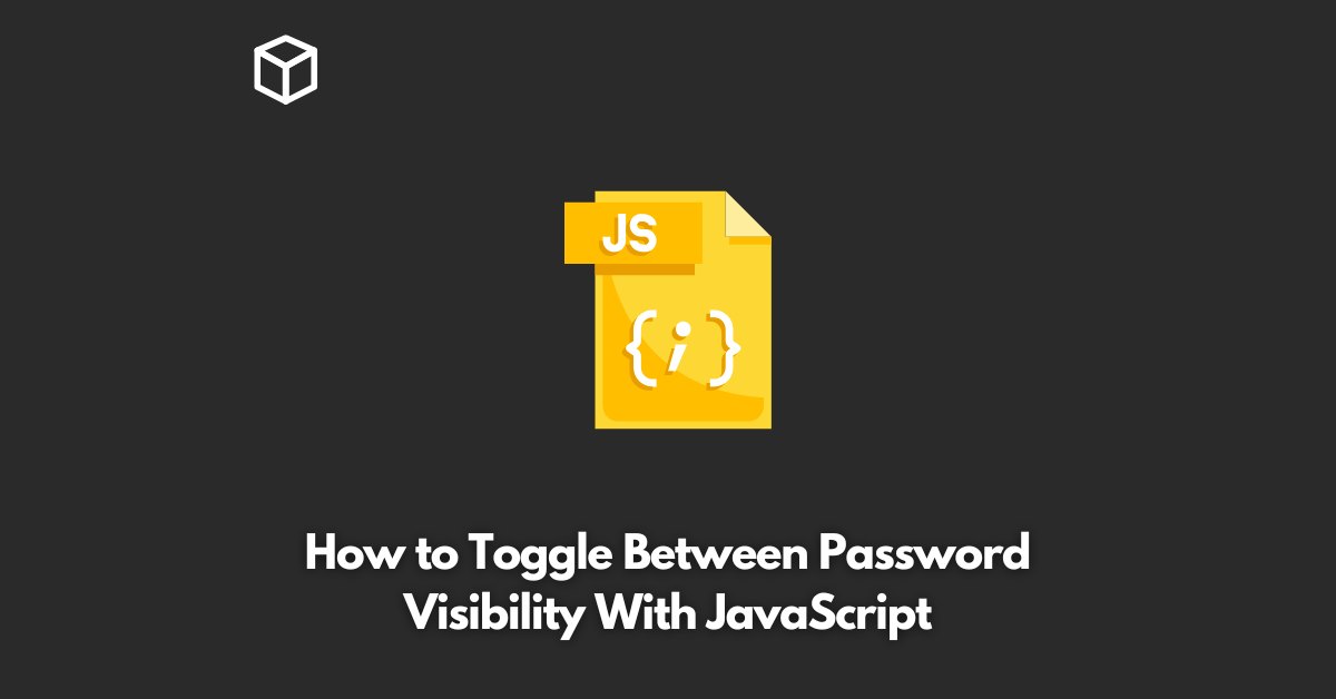 how-to-toggle-between-password-visibility-with-javascript