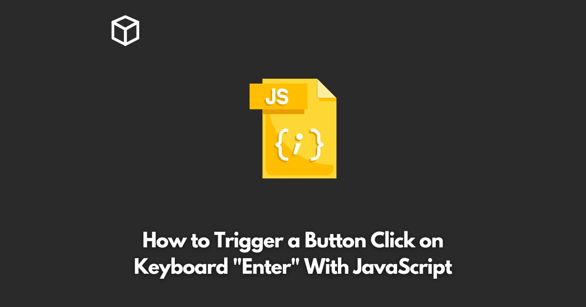 how-to-trigger-a-button-click-on-keyboard-enter-with-javascript
