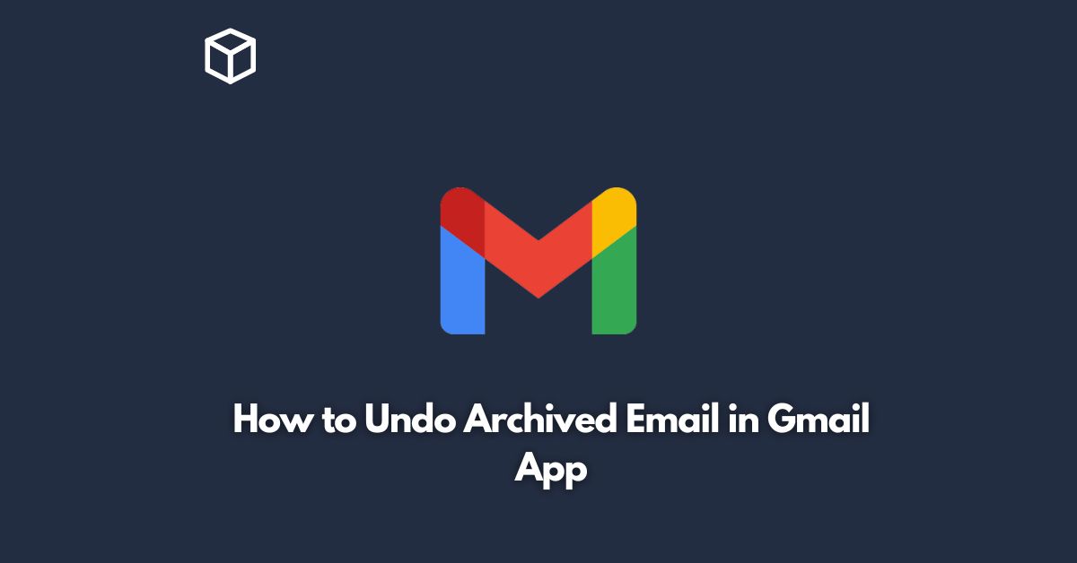 how to undo archived email in gmail