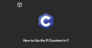 how-to-use-the-pi-constant-in-c