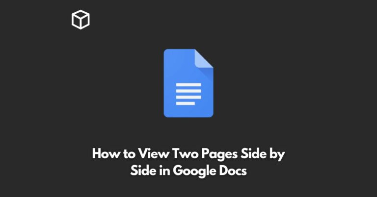 how to view two pages side by side in google docs