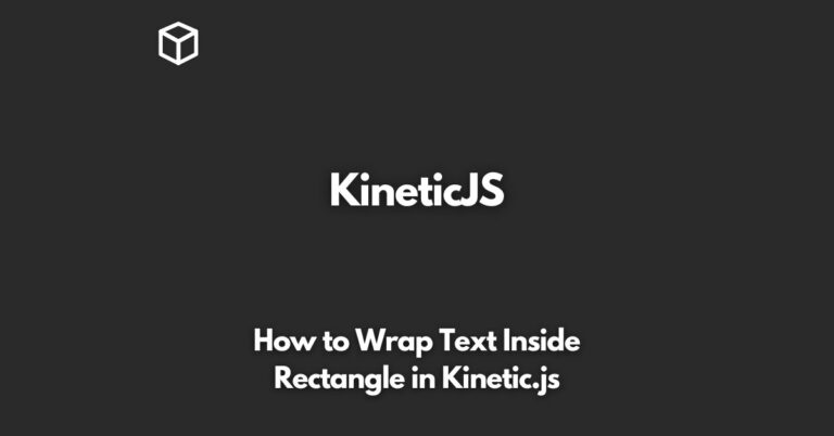 how-to-wrap-text-inside-rectangle-in-kinetic-js