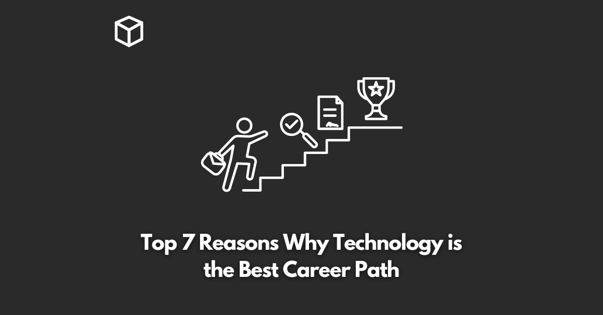 reasons-why-technology-is-the-best-career-path