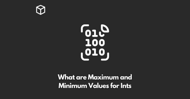 what-are-maximum-and-minimum-values-for-ints