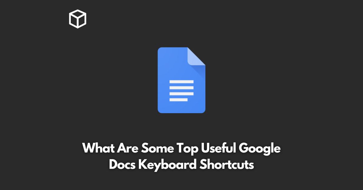 what are some top useful google docs keyboard shortcuts