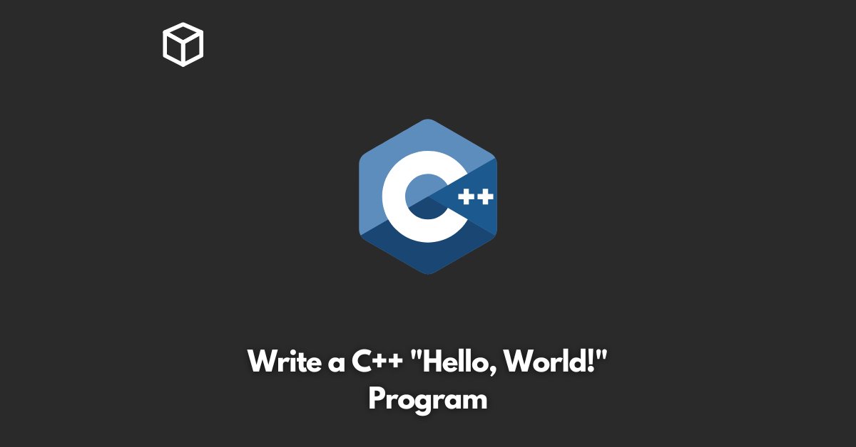 write-a-c++-hello-world!-program