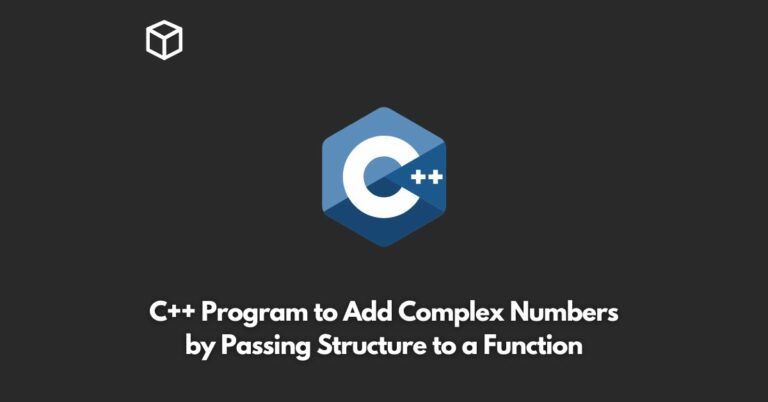 write-a-c++-program-to-add-complex-numbers-by-passing-structure-to-a-function