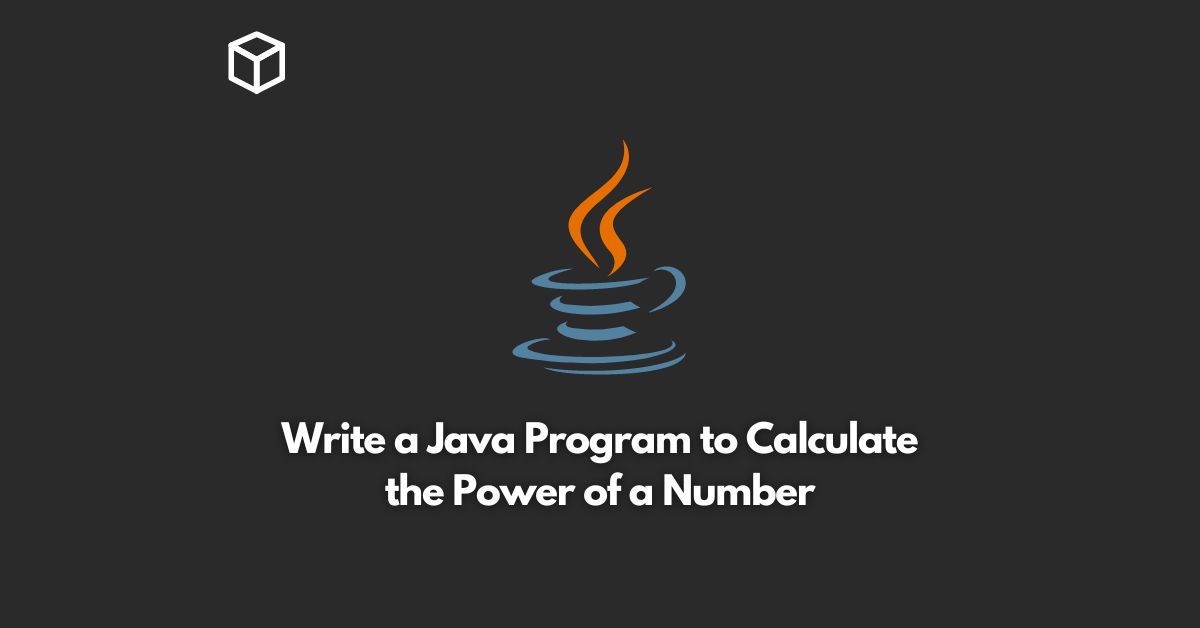write a java program to calculate the power of a number
