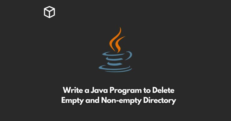 write a java program to delete empty and non empty directory