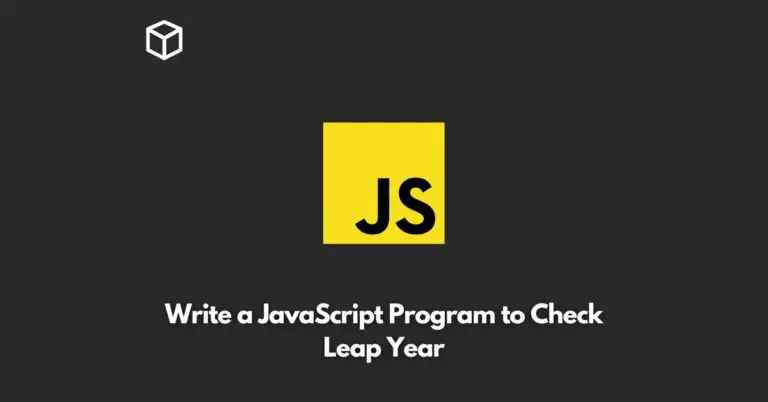 write-a-javascript-program-to-check-leap-year