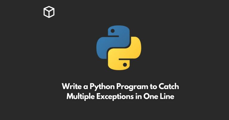 write a python program to catch multiple exceptions in one line