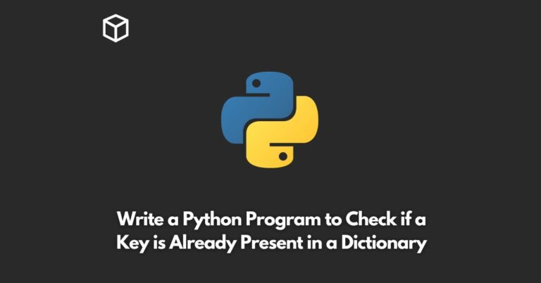 write a python program to check if a key is already present in a dictionary