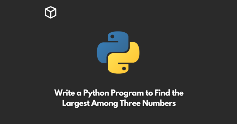 write a python program to find the largest among three numbers