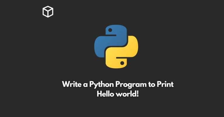 write a python program to print hello world