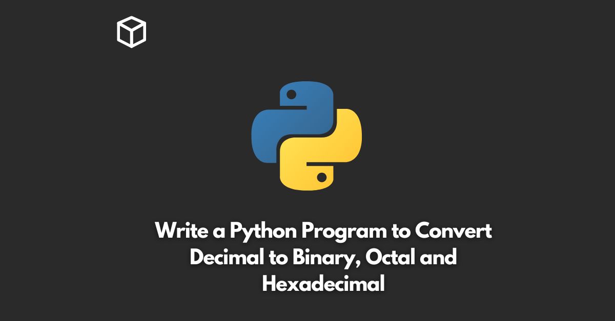 write a python program to convert decimal to binary octal and