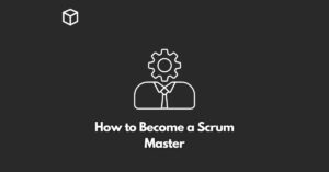 How to Become a Scrum Master