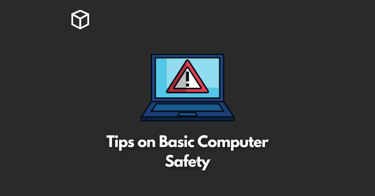 Tips on Basic Computer Safety