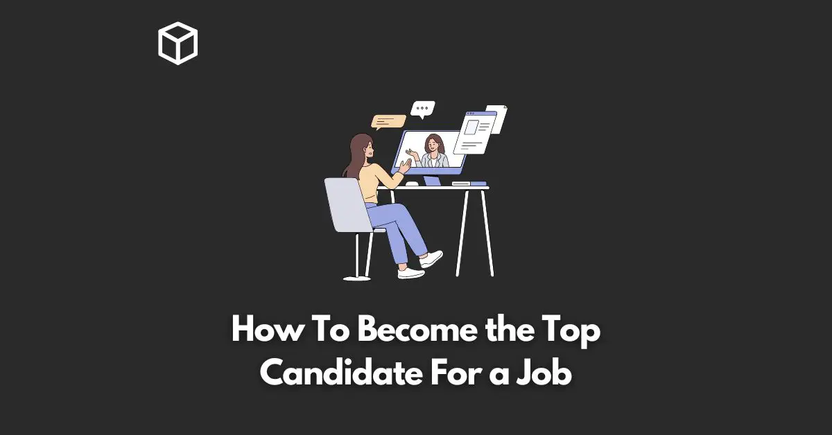 how-to-become-the-top-candidate-for-a-job
